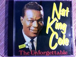 THE UNFORGETTABLE by Nat King Cole Nat King Cole: