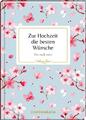 Zur Hochzeit die besten Wünsche | Buch | Deutsch (2021) | Für euch zwei | 48 S.