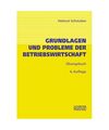 Übungsbuch zu Grundlagen und Probleme der Betriebswirtschaft., Helmut Schmalen