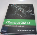 Olympus OM-D Das Kamerabuch zur E-M5 the beginning of the new Reinhard Wagner