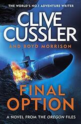 Final Option: 'The best one yet' (The Oregon Files) by Morrison, Boyd 0241386853