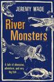  River Monsters von Jeremy Wade 9781409127383 Taschenbuch Softcover