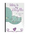 Letters to my daughter as I watch you grow: letters to my daughter in heaven jou