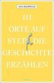 111 Orte auf Sylt, die Geschichte erzählen | Sina Beerwald | Reiseführer | Buch