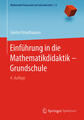 Einführung in die Mathematikdidaktik - Grundschule | Günter Krauthausen | 2018