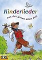 Kinderlieder aus der guten alten Zeit von unbekannt | Buch | Zustand sehr gut