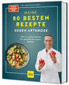 Meine 80 besten Rezepte gegen Arthrose | Matthias Riedl | Buch | Gesunde Küche