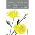 Oben Erde, unten Himmel (Quartbuch) von Milena Michiko F... | Buch | Zustand gut