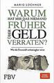 Warum hat mir das niemand früher über Geld verraten: Wie... | Buch | Zustand gut