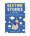 Bedtime Stories for Kids: The complete collection for sleepy children to help th