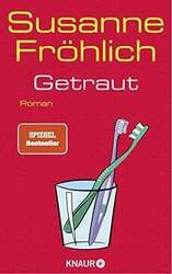 Getraut: Roman | SPIEGEL Bestseller-Autorin Fröhlich, Susanne Buch