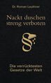 Nackt duschen - streng verboten: Die verrücktesten Gesetze der Welt Die verrückt