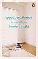 Fumio Sasaki Goodbye, Things (Taschenbuch)