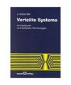 Verteilte Systeme: Architekturen und Software-Technologien, J. Anton Illik