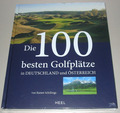 Ratgeber Die 100 besten Golfplätze in Deutschland und Österreich Buch NEU!