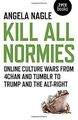 Kill All Normies: Online Culture Wars from 4chan an... | Buch | Zustand sehr gut