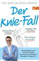 Der Knie-Fall Manuel (Dr. med.) Köhne