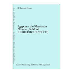 Ägypten - die Klassische Nilreise (DuMont REISE-TASCHENBUCH) Semsek Hans, G: