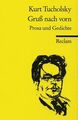 Gruss nach vorn: Prosa und Gedichte (Reclams Universal-Bibliothek) Tucholsky, Ku