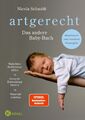 artgerecht - Das andere Babybuch Nicola Schmidt Buch 336 S. Deutsch 2021 Ksel