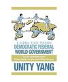 A Global State Through Democratic Federal World Government: How the World Works 