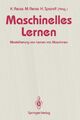 Maschinenelles Lernen: Modellierung Von Lernen Mit Maschinen, Taschenbuch von Rei...