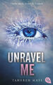 Unravel Me / Shatter Me Bd.2|Tahereh Mafi|Broschiertes Buch|Deutsch|ab 14 Jahren