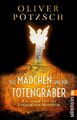 Das Mädchen und der Totengräber (Die Totengräber-Serie 2)