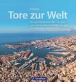 Tore zur Welt | Ulf Kaack | Buch | 192 S. | Deutsch | 2022 | GeraMond Verlag | E