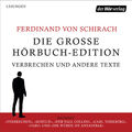 Ferdinand von Schirach. Die große Hörbuch-Edition. Verbrechen und andere Te ...