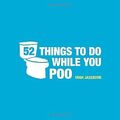 52 Things To Do While You Poo, Jassburn, Hugh, Used; Good Book