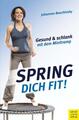 Spring dich fit! | Johannes Roschinsky | 2015 | deutsch