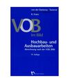 VOB im Bild. Hochbau- und Ausbauarbeiten: Abrechnung nach der VOB 2006, Hans von