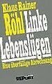 Linke Lebenslügen. Eine überfällige Abrechnung. von Klau... | Buch | Zustand gut