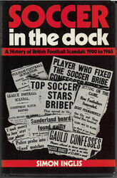 Fußball im Dock Geschichte der britischen Fußballskandale 1900-65 sehr guter Zustand 1985 1. Aufl.