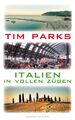 Italien in vollen Zügen, Tim Parks