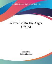 A Treatise On The Anger Of God | Lactantius (u. a.) | Taschenbuch | Englisch