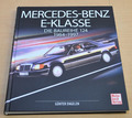 Mercedes-Benz E-Klasse Baureihe W 124 1984 - 1997 Handbuch Engelen Bildband