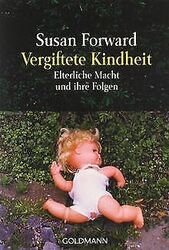 Vergiftete Kindheit: Elterliche Macht und ihre Fo... | Buch | Zustand akzeptabelGeld sparen und nachhaltig shoppen!