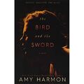 Der Vogel und das Schwert - Taschenbuch NEU Harmon, Amy 01.05.2016