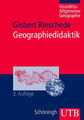 Geographiedidaktik (Grundriss Allgemeine Geographie) Rinschede, Gisbert Buch