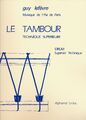 Guy Lefevre | Le Tambour Technique Superieure | Drum Superior Technique | Buch