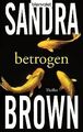 Betrogen von Brown, Sandra | Buch | Zustand gut