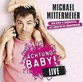 Achtung Baby! von Mittermeier,Michael | CD | Zustand gut