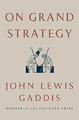 On Grand Strategy - Gaddis, John Lewis