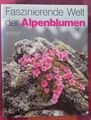 Faszinierende Welt der Alpenblumen 1981 Von Eeltraud und Othmar Danesch