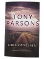 Dein finsteres Herz - Tony Parsons, Krimi, Bastei Lübbe, Silber