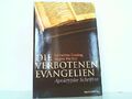 Die verbotenen Evangelien: Apokryphe Schriften. Ceming, Katharina und Jürgen Wer