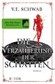 Die Verzauberung der Schatten | Weltenwanderer-Trilogie, Band 2 | V. E. Schwab |