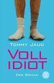 Vollidiot: Der Roman (Simon Peters, Band 1) Der Roman Jaud, Tommy: 772495